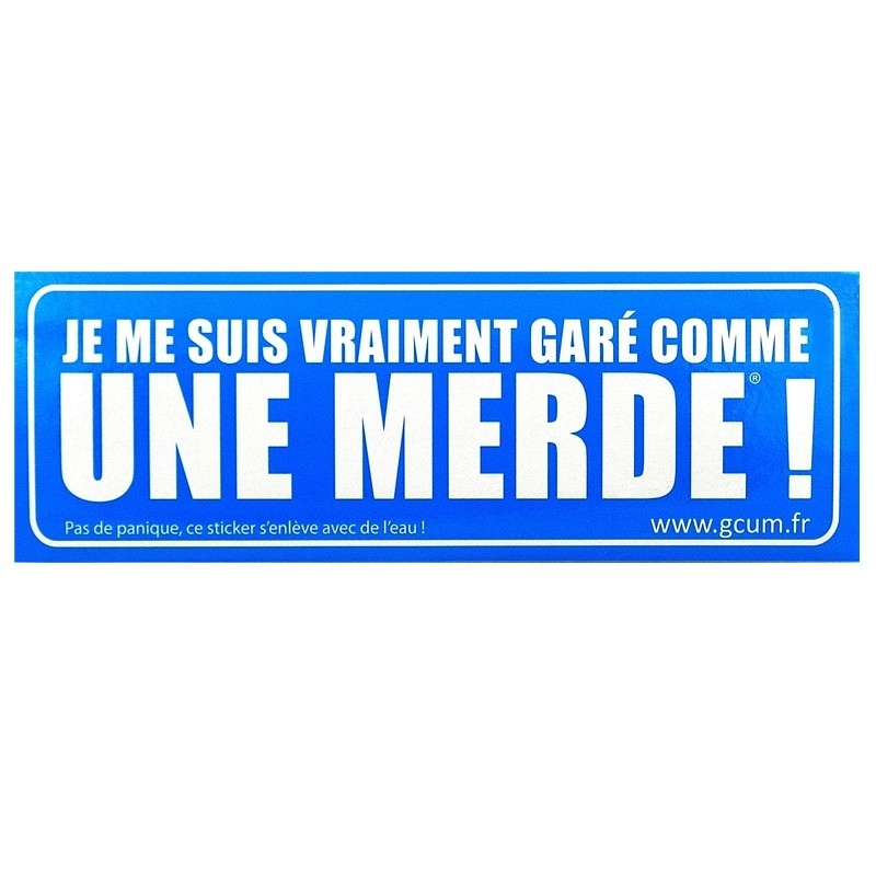 Sticker Garé Comme Une Merde - Bleu 3 Sticker Garé Comme Une Merde - Bleu