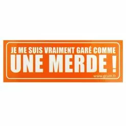 Sticker Garé Comme Une Merde - Orange